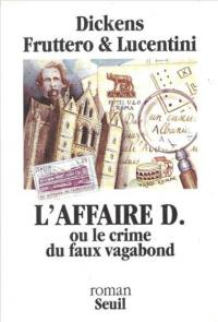 L'affaire D. ou Le crime du faux vagabond