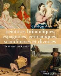 Catalogue des peintures britanniques, espagnoles, germaniques, scandinaves et diverses du Musée du Louvre