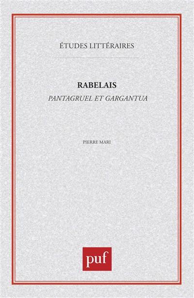 Rabelais, Pantagruel et Gargantua