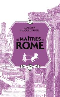 Les maîtres de Rome. Vol. 11. Antoine et Cléopâtre. Le serpent d'Alexandrie