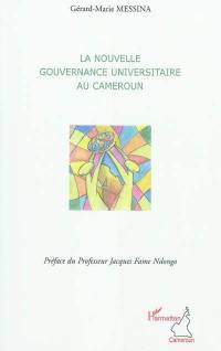 La nouvelle gouvernance universitaire au Cameroun