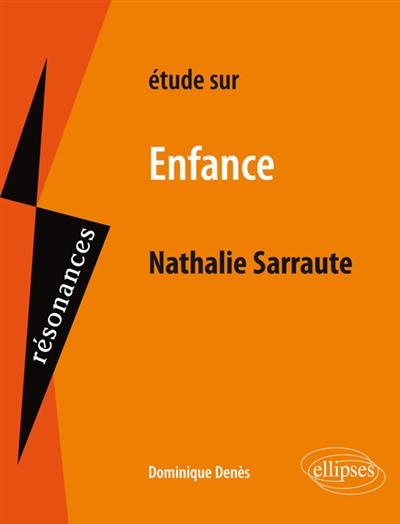 Etude sur Sarraute, Enfance