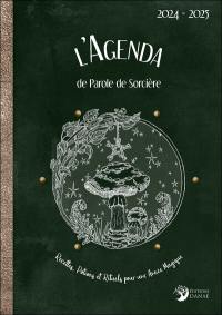 L'agenda de Parole de sorcière 2024-2025 : recettes, potions et rituels pour une année magique