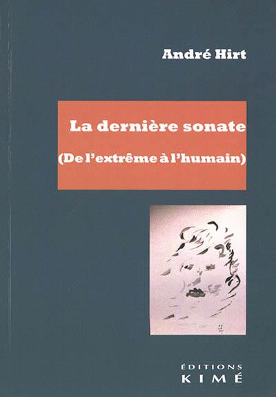 La dernière sonate : de l'extrême à l'humain