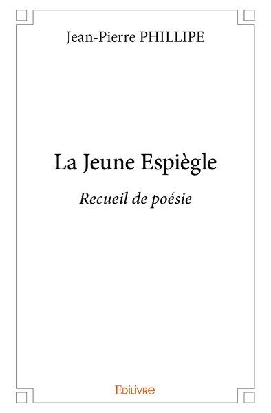 La jeune espiègle : recueil de poésie