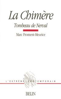 La chimère : tombeau de Nerval