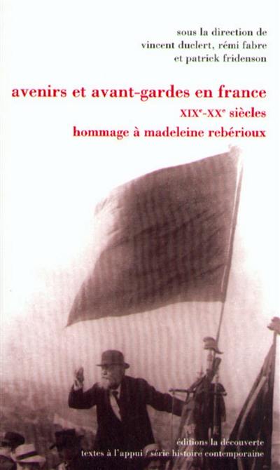 Avenirs et avant-gardes en France, XIXe-XXe siècle : hommage à Madeleine Reberioux