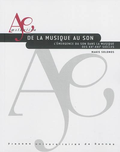 De la musique au son : l'émergence du son dans la musique des XIXe-XXIe siècles