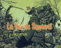 La voie du samouraï. Vol. 1. La lame et le vent