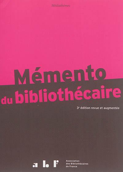 Mémento du bibliothécaire : guide pratique