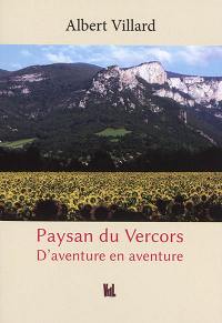 Paysan du Vercors : d'aventure en aventure