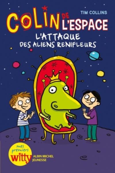 Colin de l'espace. Vol. 2. L'attaque des aliens renifleurs