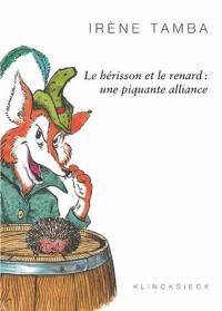 Le hérisson et le renard : une piquante alliance