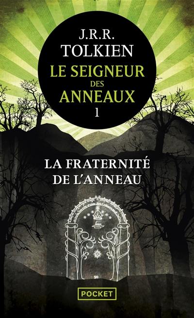 Le seigneur des anneaux. Vol. 1. La fraternité de l'anneau