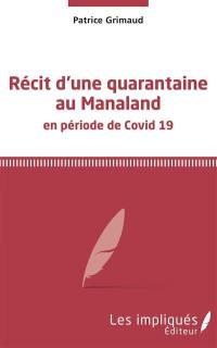 Récit d'une quarantaine au Manaland en période de Covid 19