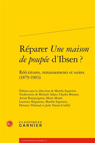 Réparer Une maison de poupée d'Ibsen ? : réécritures, remaniements et suites (1879-1903)