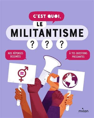 C'est quoi, le militantisme ? : nos réponses dessinées à tes questions pressantes