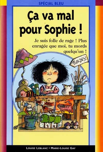 Ca va mal pour Sophie