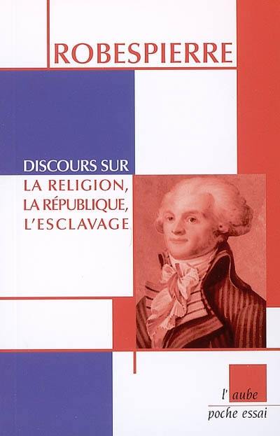 Discours sur la religion, la République, l'esclavage