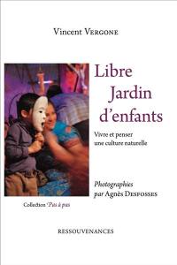 Libre jardin d'enfants : vivre et penser une culture naturelle