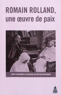 Romain Rolland, une oeuvre de paix : actes du colloque de Vézelay, 4 et 5 octobre 2008