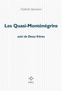 Les quasi-Monténégrins. Deux frères