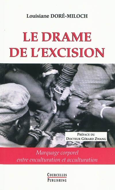 Le drame de l'excision : marquage corporel entre enculturation et acculturation