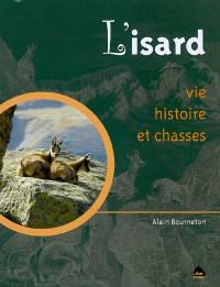 L'isard : vie, histoire et chasses