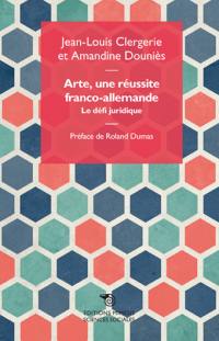 Arte, une réussite franco-allemande : le défi juridique