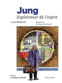 Jung : explorateur de l'esprit