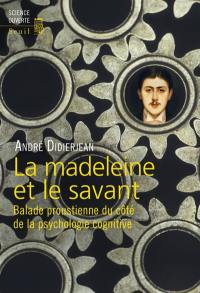 La madeleine et le savant : balade proustienne du côté de la psychologie cognitive