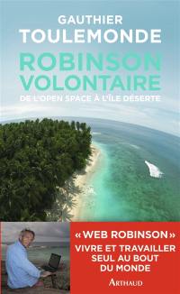 Robinson volontaire : de l'open space à l'île déserte