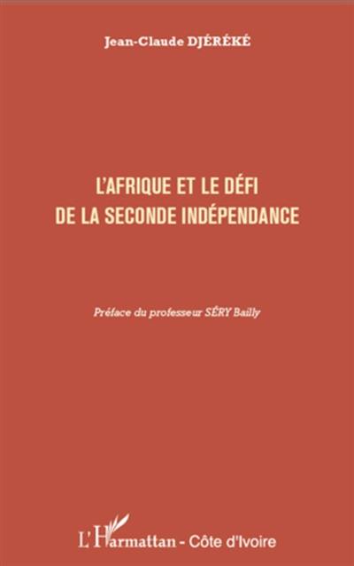 L'Afrique et le défi de la seconde indépendance