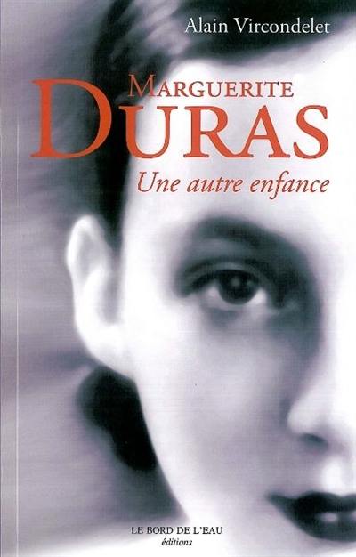 Marguerite Duras, une autre enfance