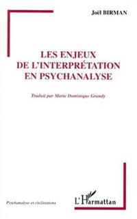 Les enjeux de l'interprétation en psychanalyse