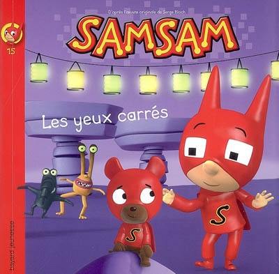 SamSam. Vol. 15. Les yeux carrés