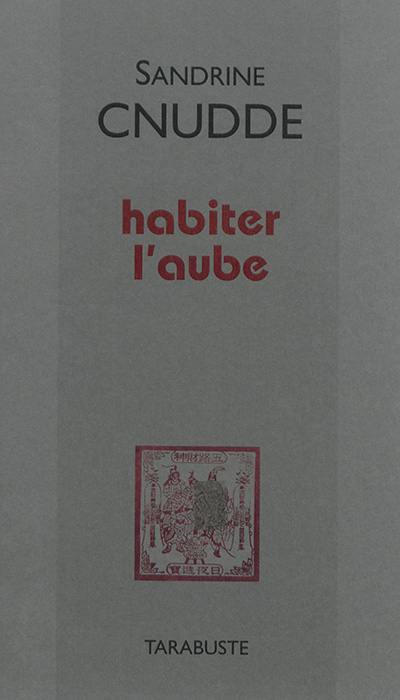 Habiter l'aube