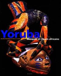 Yoruba : masques et rituels africains