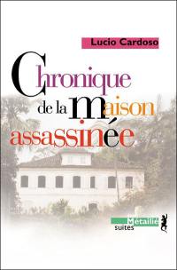 Chronique de la maison assassinée