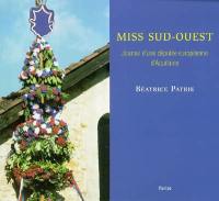 Miss Sud-Ouest : journal d'une députée européenne d'Aquitaine