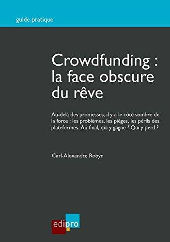 Crowdfunding : la face obscure du rêve