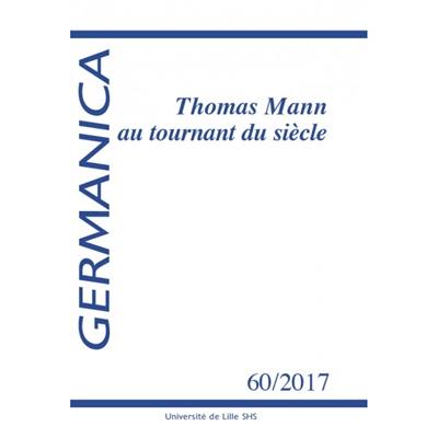 Germanica, n° 60. Thomas Mann au tournant du siècle