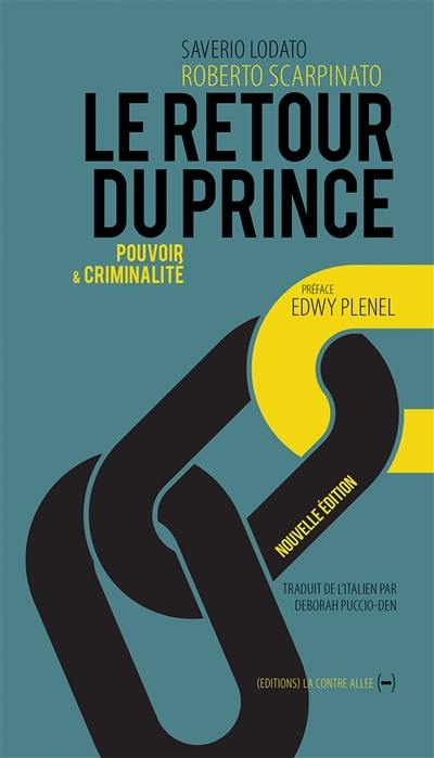 Le retour du prince : pouvoir & criminalité : entretien avec Saverio Lodato