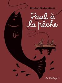 Paul à la pêche