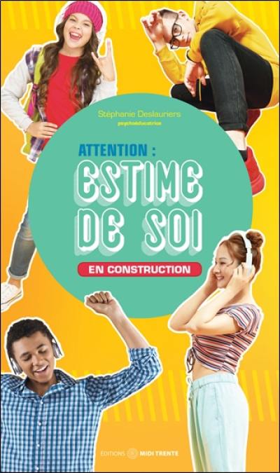 Attention, estime de soi en construction