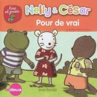 Nelly & César. Pour de vrai