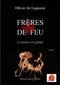 Frères de feu : le moine et le parfait