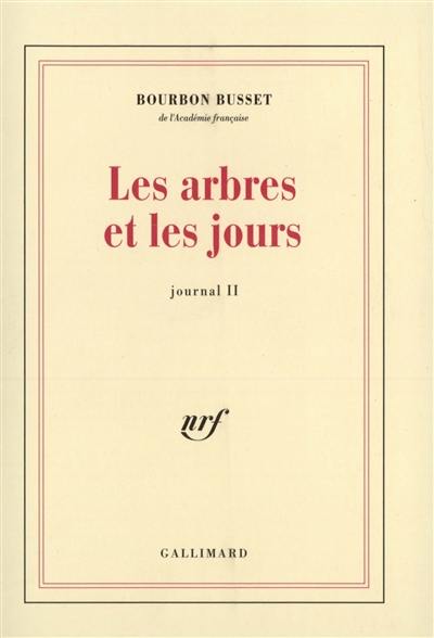 Journal. Vol. 2. Les Arbres et les jours