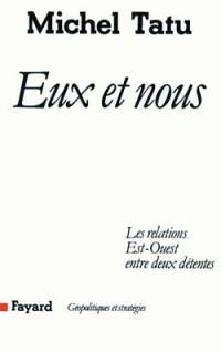 Eux et nous : les relations Est-Ouest entre deux détentes