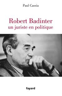 Robert Badinter, un juriste en politique